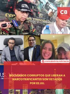 BOLIVIANOS SEÑALADOS POR CORRUPCIÓN Y POR FAVORECER A NARCOTRAFICANTES SON VETADOS DE EE.UU.